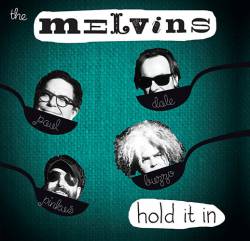The Melvins : Hold It in